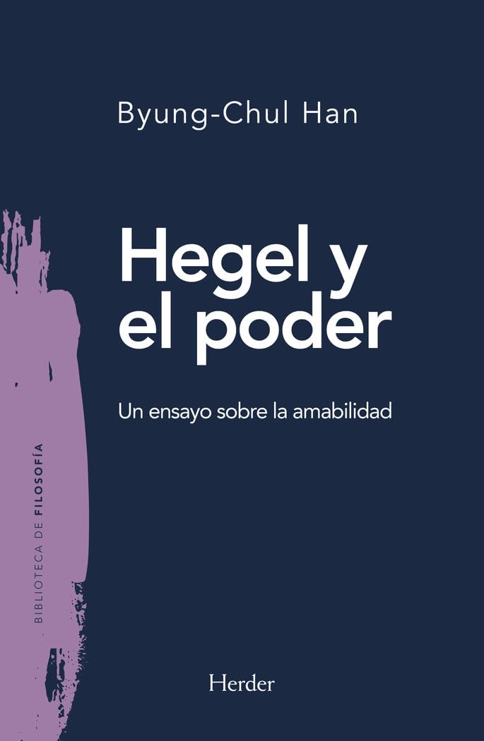 Libro: Hegel y el poder: Un ensayo sobre la amabilidad