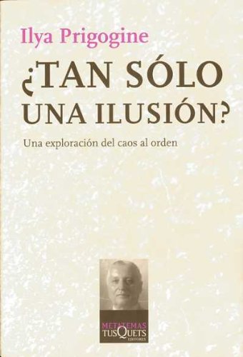 Libro: ¿Tan sólo una ilusión?: Una exploración del caos al orden: 3 (Metatemas)