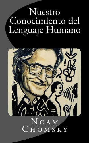 Libro: Nuestro Conocimiento del Lenguaje Humano (Spanish Edition)