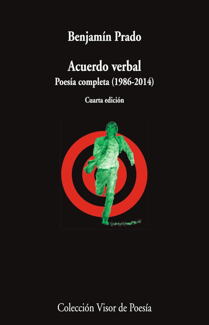 Libro: Acuerdo verbal. Poesía completa (1986-2014): 999 (visor de Poesía)