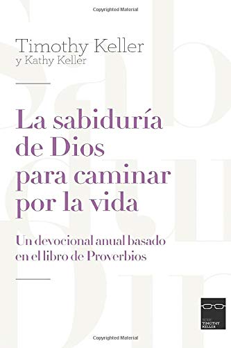 Libro: La sabiduría de Dios para caminar por la vida: Un devocional anual basado en el libro de Proverbios
