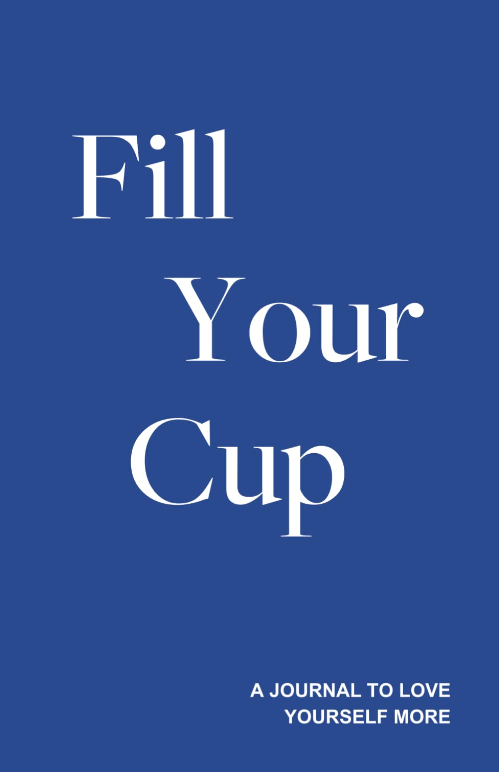 Libro: Fill Your Cup - A Journal to Love Yourself More