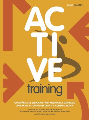 Libro: Active Training: Guía básica de ejercicios para mejorar la movilidad articular, el tono muscular y el control motor.