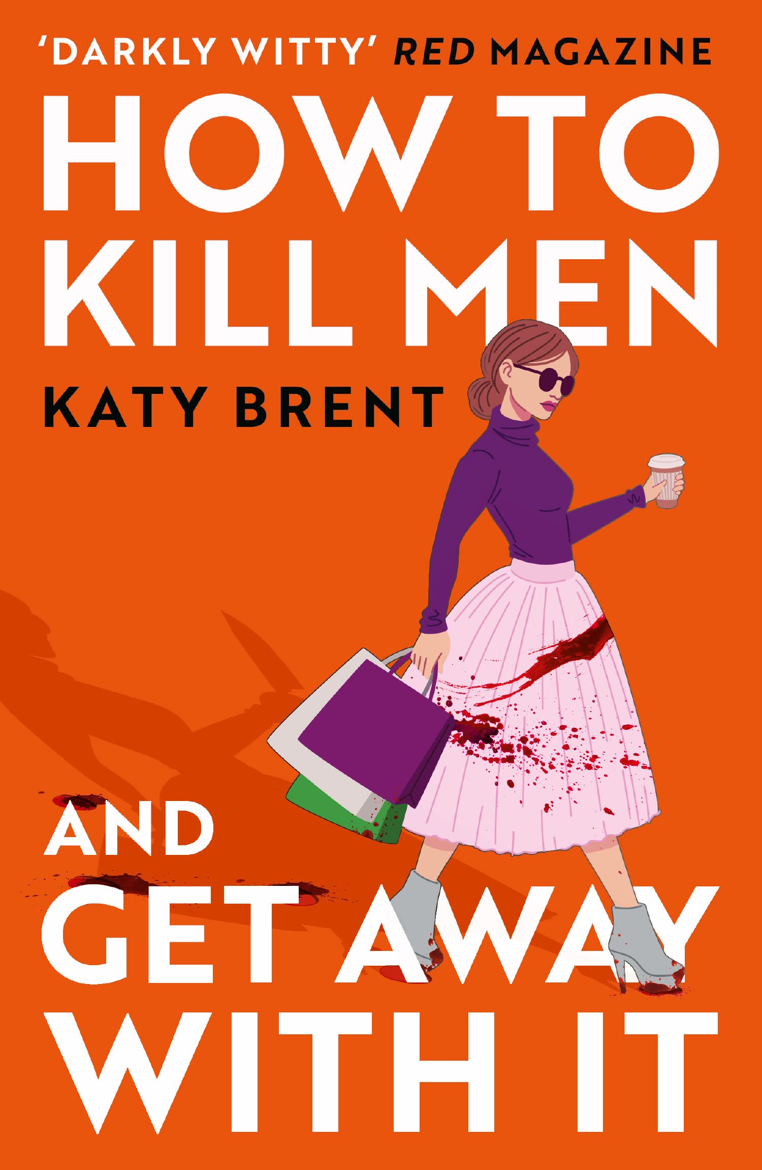 Libro: How to Kill Men and Get Away With It: A deliciously dark, hilariously twisted debut psychological thriller, about friendship, love and murder: Book 1 (Kitty Collins)