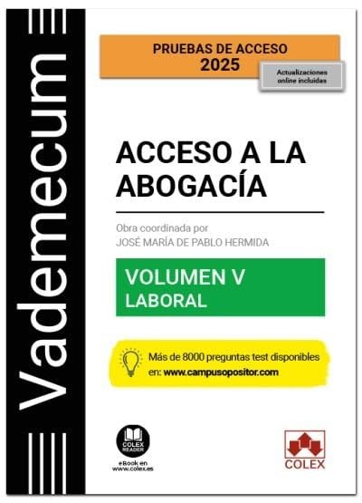 Libro: Vademecum Acceso a la abogacía. Volumen V. Parte específica laboral: Temario desarrollado de la materia laboral del examen de acceso a la abogacía