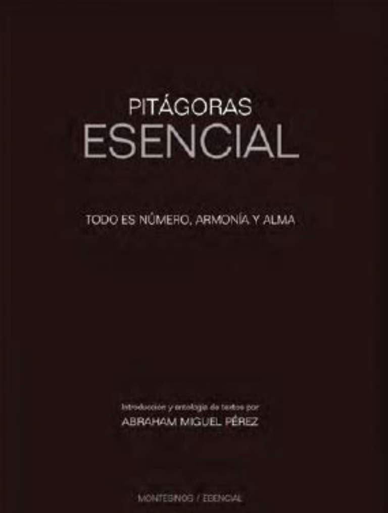 Libro: Pitágoras Esencial. Todo Es Número, Armonía y Alma