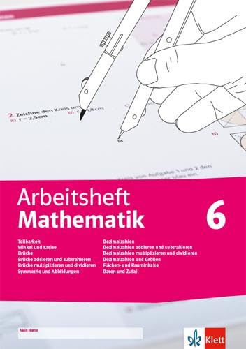 Libro: Arbeitsheft Mathematik. Teilbarkeit, Winkel und Kreise, Brüche, Symmetrie und Abbildungen, Dezimalzahlen und Größen, Flächen- und Rauminhalte, Daten und Zufall