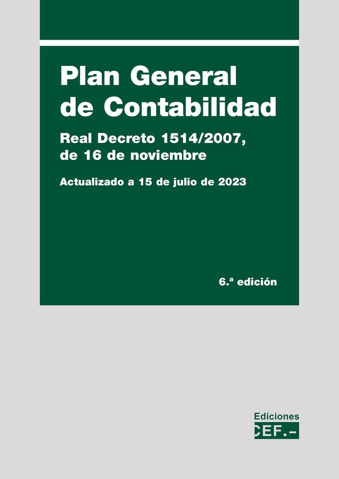 Plan General de Contabilidad. Real Decreto 1514/2007, de 16 de noviembre (SIN COLECCION)