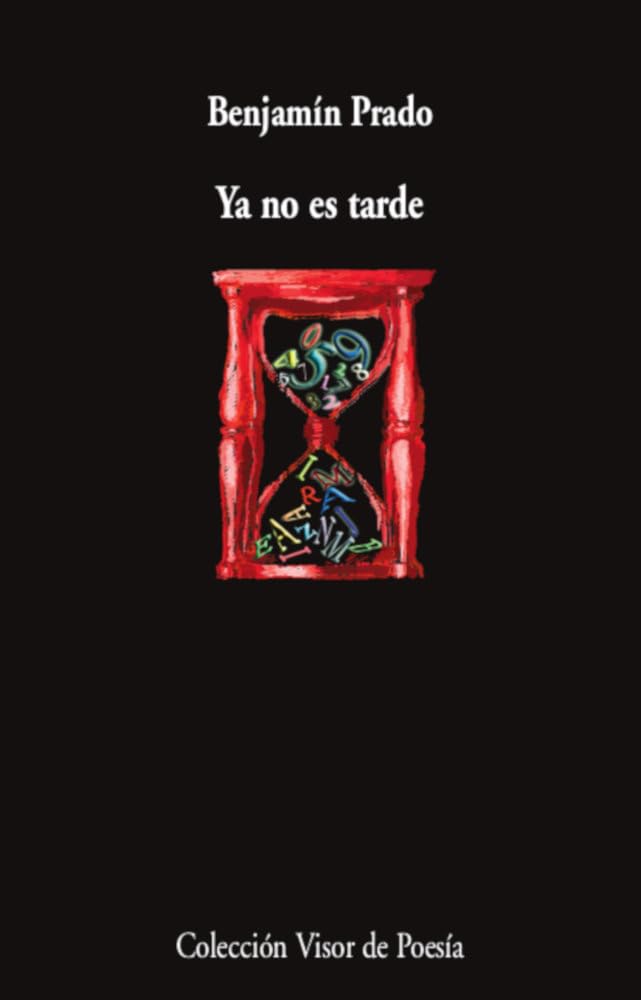 Libro: Ya no es tarde: 897 (Visor de Poesía)