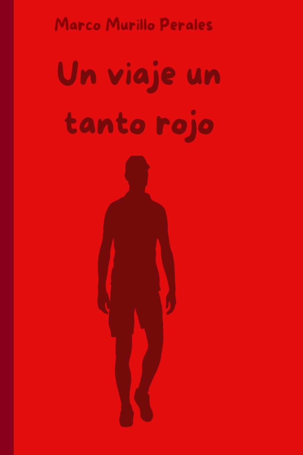 Libro: Un viaje un tanto rojo (Spanish Edition)
