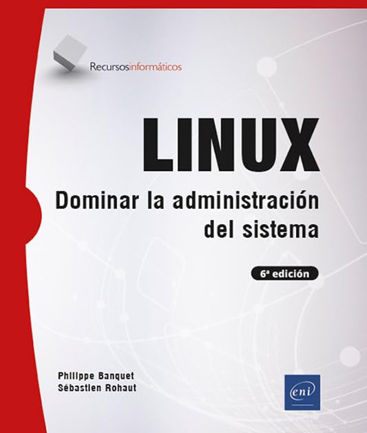 Libro: LINUX: Dominar la administración del sistema (6ª edición] (Recursos Informáticos)