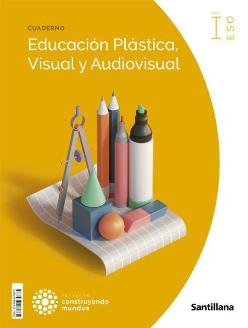 Libro: CUADERNO EDUCACION PLASTICA, VISUAL Y AUDIOVISUAL NIVEL I ESO CONSTRUYENDO MUNDOS