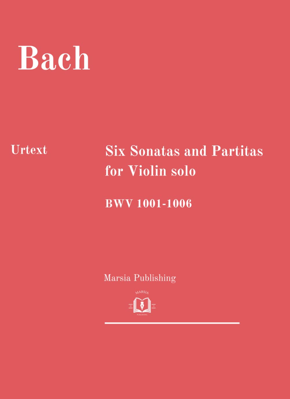 Libro: Six Sonatas and Partitas for Violin solo: BWV 1001-1006 Urtext: 3 Sonaten und 3 Partiten