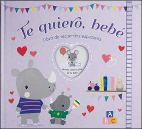 Libro: Te quiero, bebé: Libro de recuerdos especiales