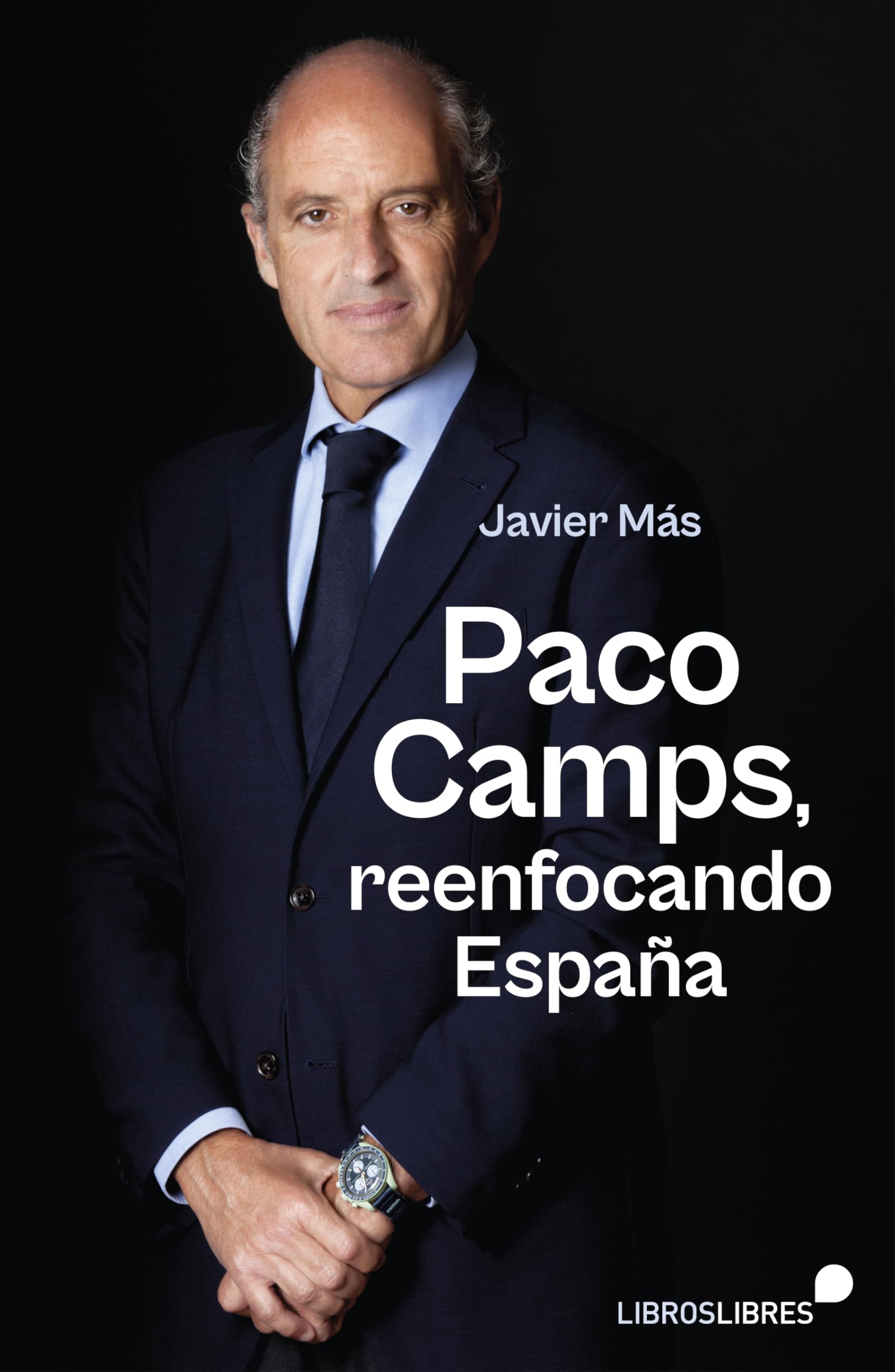 Libro: PACO CAMPS, REENFOCANDO ESPAÑA