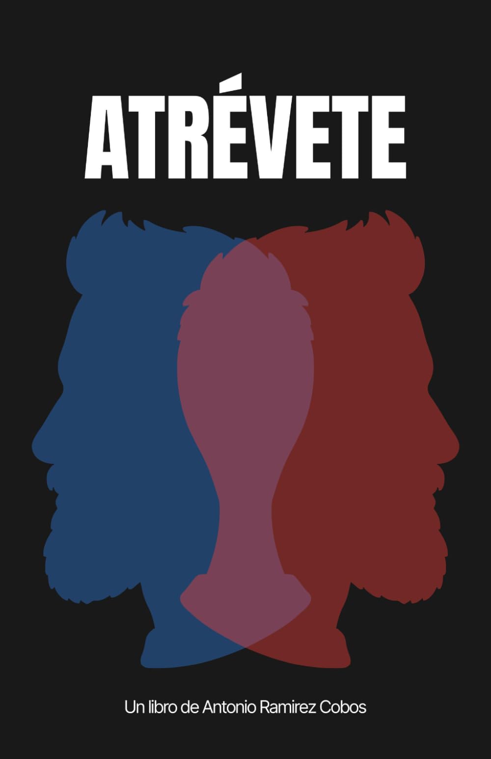 Libro: Atrévete: La vida sin máscaras (Spanish Edition)