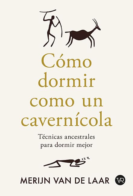 Libro: Cómo dormir como un cavernícola: Técnicas ancestrales para dormir mejor