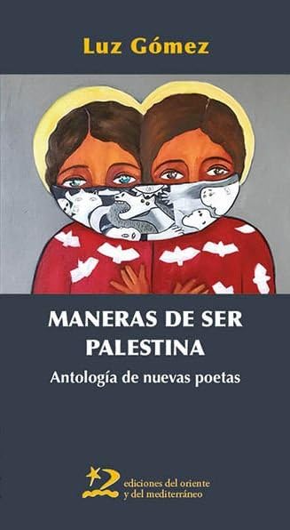 Libro: Maneras de ser Palestina: Antología de nuevas poetas