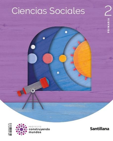 Libro: CIENCIAS SOCIALES 2 PRIMARIA CONSTRUYENDO MUNDOS