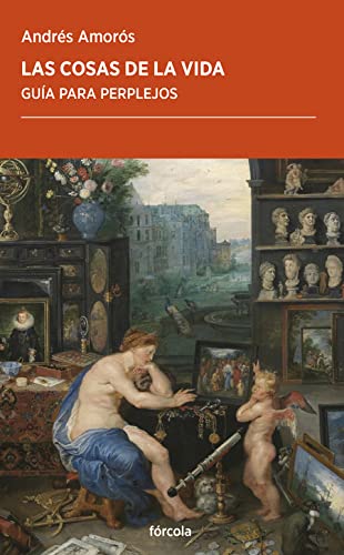 Libro: Las cosas de la vida: Guía para perplejos
