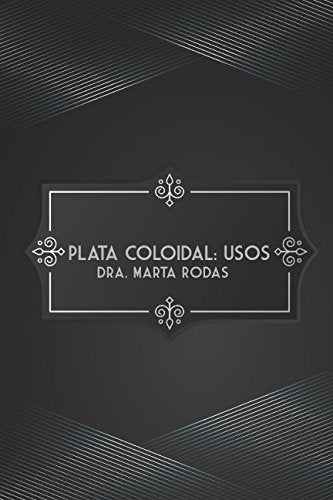 Libro: Plata Coloidal: Usos (Spanish Edition)