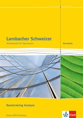 Libro: Lambacher Schweizer. Kursstufe. Arbeitsheft plus Lösungen. Basistraining Analysis 11./12. Klasse. Baden-Württemberg ab 2016