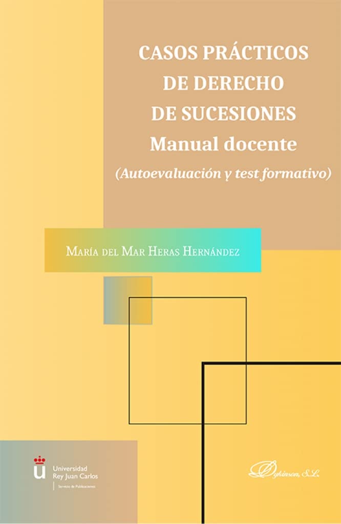 Libro: Casos prácticos de derecho de sucesiones. Manual docente: Autoevaluación y test formativo