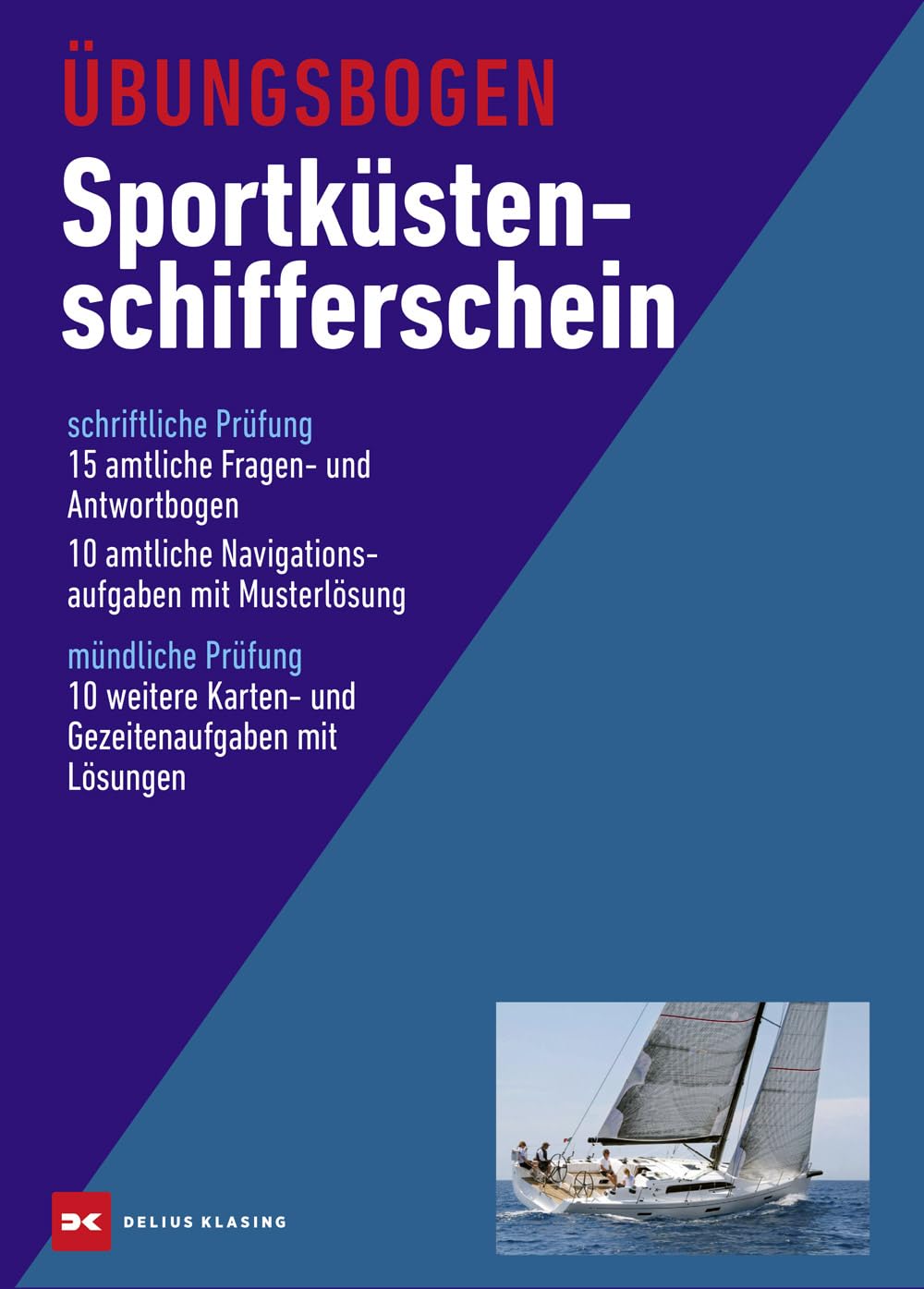 Libro: Übungsbogen Sportküstenschifferschein: Amtliche Frage- und Antwortbogen sowie amtliche Navigationsaufgaben mit Musterlösung