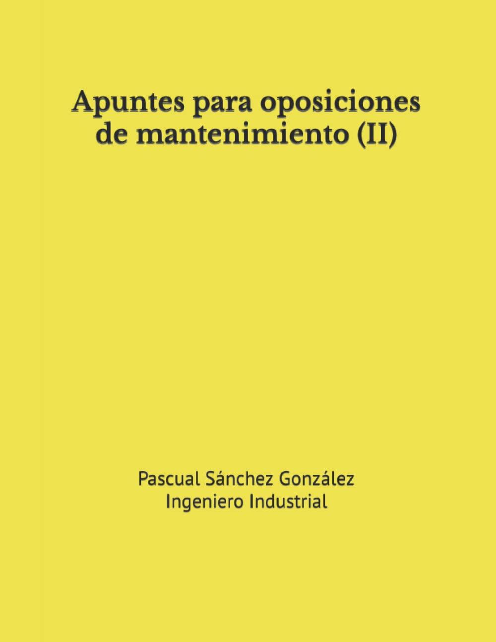 Libro: APUNTES PARA OPOSICIONES DE MANTENIMIENTO (II) (Spanish Edition)