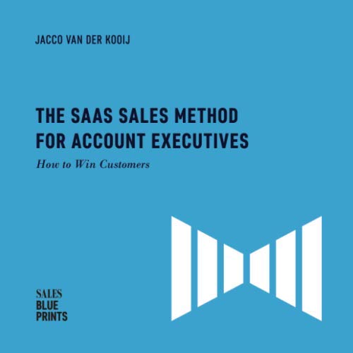Libro: The SaaS Sales Method for Account Executives:: How to Win Customers (Sales Blueprints)