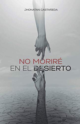 Libro: No Moriré En El Desierto