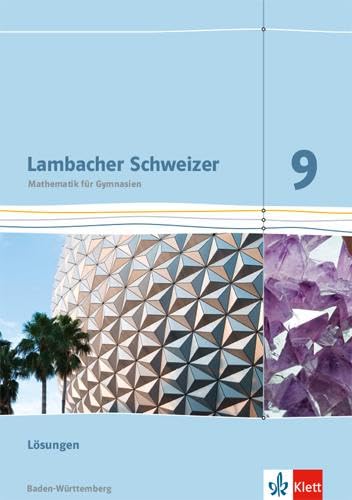 Libro: Lambacher Schweizer Mathematik 9. Ausgabe Baden-Württemberg. Lösungen Klasse 9