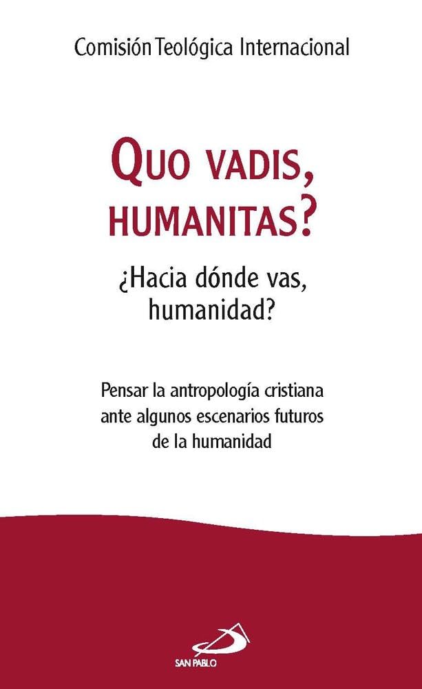 Libro: Quo vadis, humanitas?: ¿Hacia dónde vas, humanidad? (Encíclicas y Documentos)