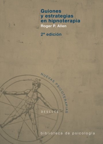 Guiones y estrategias en hipnoterapia (Biblioteca de Psicología)