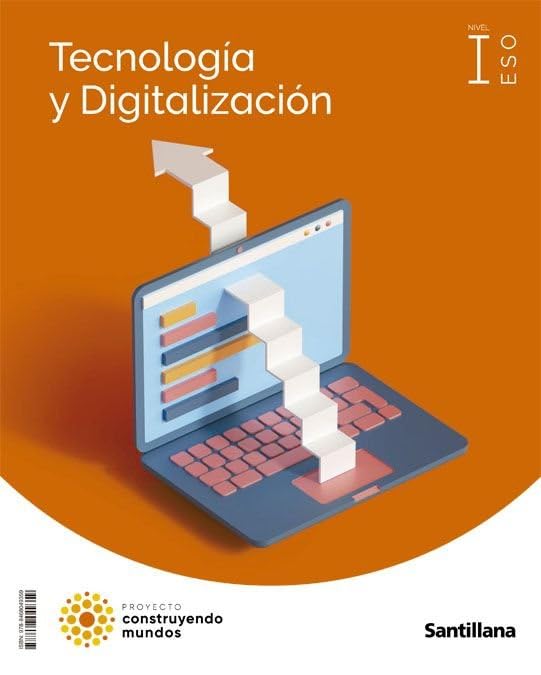 Libro: TECNOLOGIA Y DIGITALIZACION NIVEL I ESO CONSTRUYENDO MUNDOS