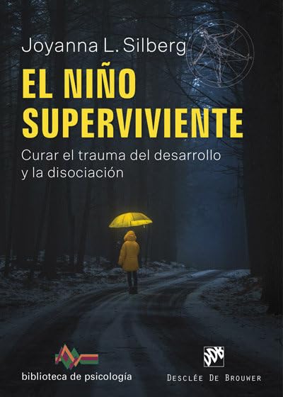 Libro: El niño superviviente. Curar el trauma del desarrollo y la disociación.: 240 (Biblioteca de Psicología)