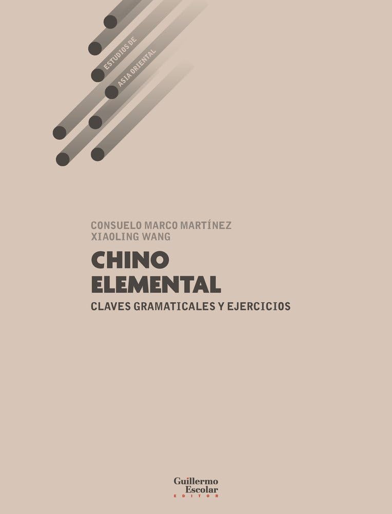 Libro: Chino elemental: Claves gramaticales y ejercicios (Estudios de Asia Oriental)