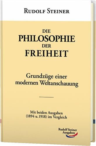 Libro: Die Philosophie der Freiheit: Grundzüge einer modernen Weltanschauung