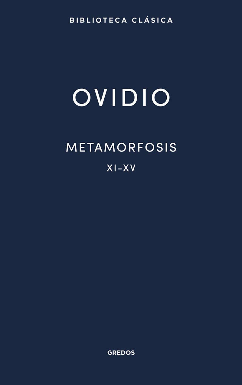 Libro: Metamorfosis XI-XV: 019 (Biblioteca Clásica Gredos)