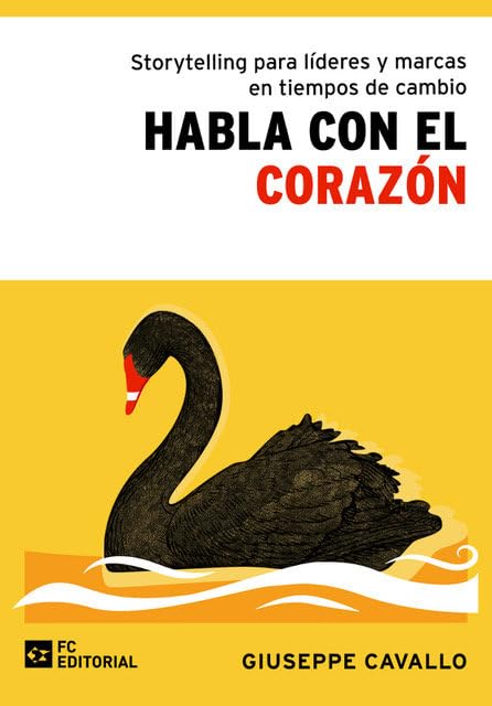 Libro: Storytelling para líderes y marcas en tiempos de cambio: Habla con el corazón