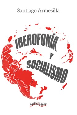 Iberofonía y Socialismo: 45 (Última Línea de Ensayo)