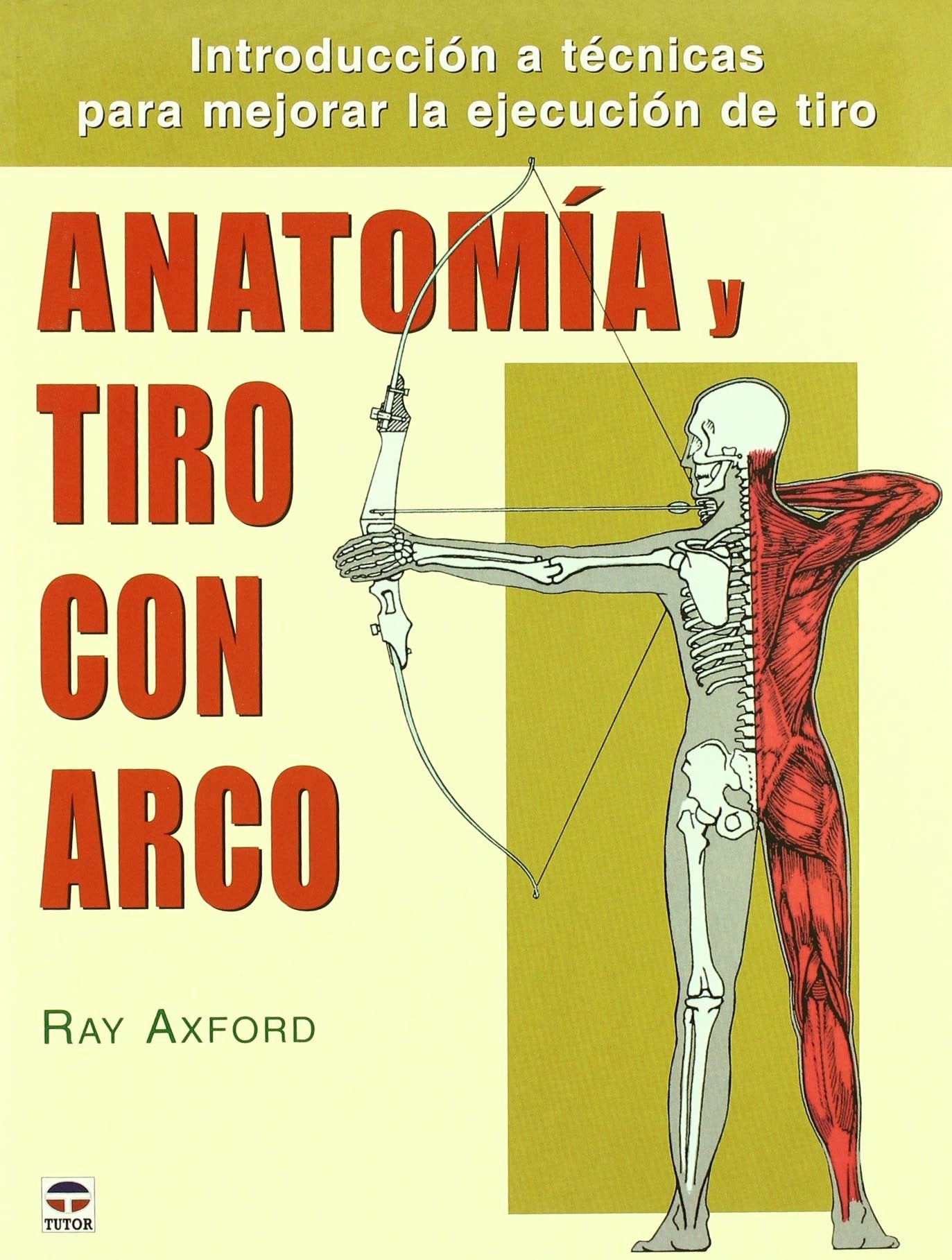 Libro: Anatomia y Tiro Con Arco