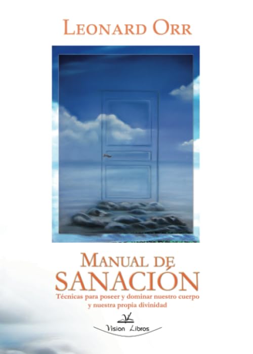 Libro: Manual de Sanación: Técnicas para poseer y dominar nuestro cuerpo y nuestra propia divinidad (Spanish Edition)