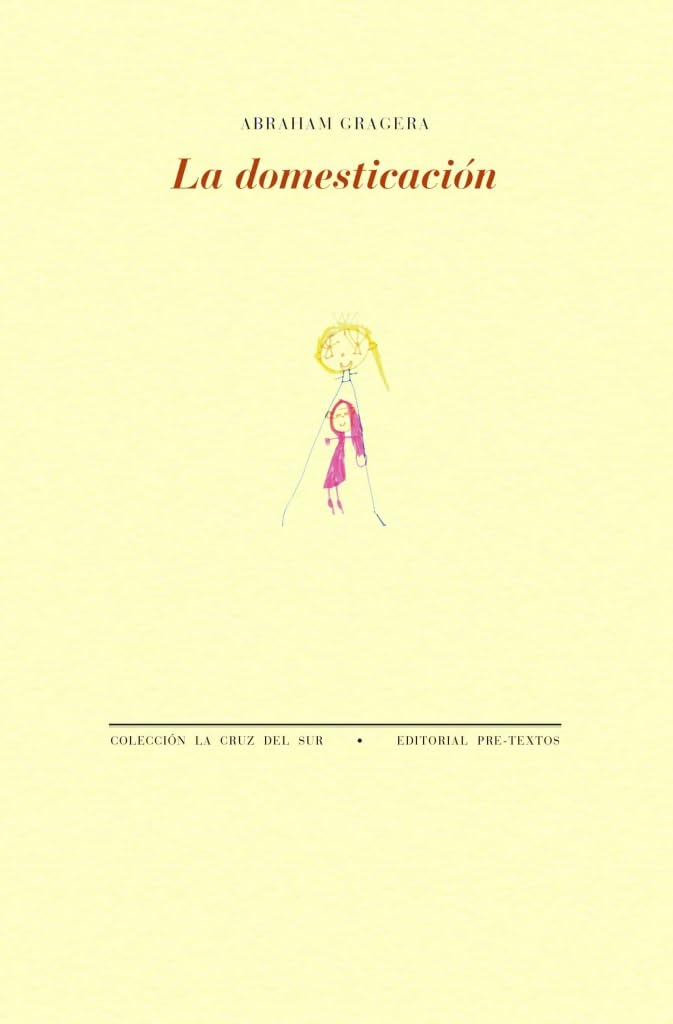 Libro: La domesticación (La Cruz del Sur)