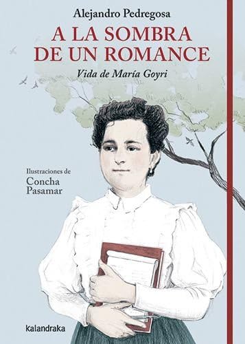 Libro: A la sombra de un romance. Vida de María Goyri (Biografías ilustradas)