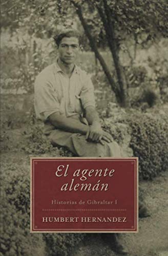 Libro: El agente alemán (Historias de Gibraltar) (Spanish Edition)