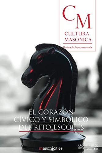Libro: El corazón cívico y simbólico del Rito Escocés: CULTURA MASÓNICA Nº 20 (Spanish Edition)