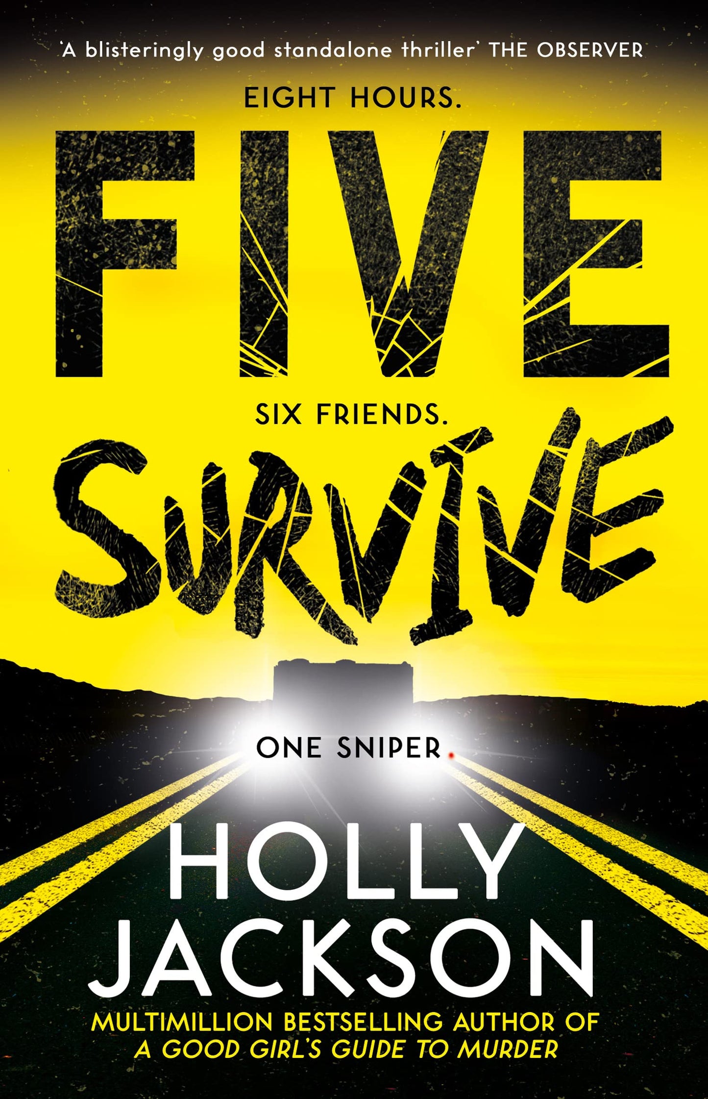Libro: Five Survive: AN INSTANT NUMBER 1 NYT BESTSELLER AND SUNDAY TIMES BESTSELLER! An explosive new crime thriller for summer from the award-winning author of A Good Girls Guide to Murder.