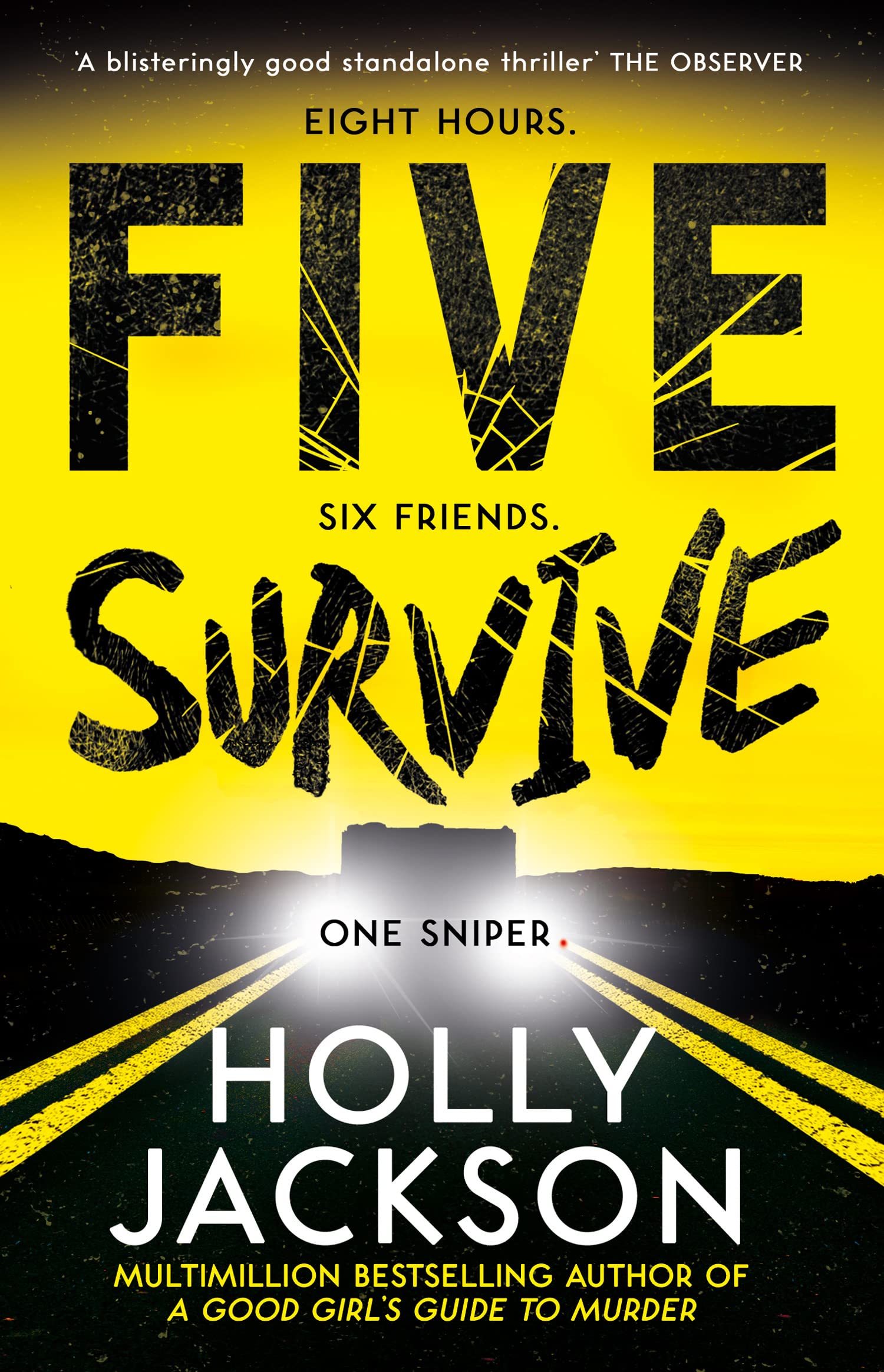 Libro: Five Survive: AN INSTANT NUMBER 1 NYT BESTSELLER AND SUNDAY TIMES BESTSELLER! An explosive new crime thriller for summer from the award-winning author of A Good Girls Guide to Murder.