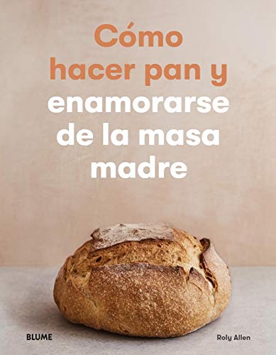 Libro: Cómo hacer pan y enamorarse de la masa madre (NATURART)